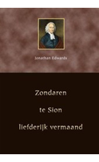 Zondaren te sion lieflijk vermaand