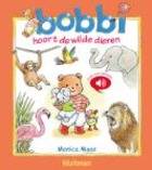 Bobbi hoort de wilde dieren