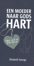 Een moeder naar Gods hart