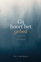 Gij hoort het gebed