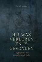 Hij was verloren en is gevonden huiser.jpg