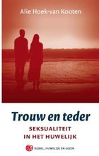 Trouw en teder