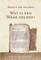 Wat is een waar geloof