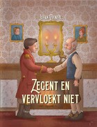 Zegent en vervloekt niet